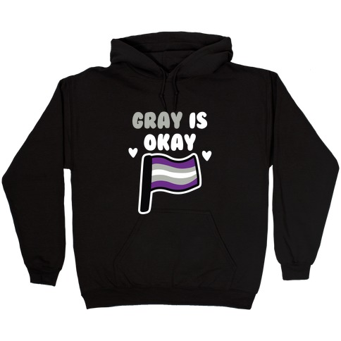 Gray is Okay Hooded Sweatshirt