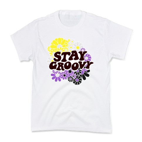 Stay Groovy (Nonbinary Flag Colors) Kids T-Shirt