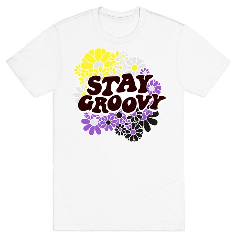Stay Groovy (Nonbinary Flag Colors) T-Shirt