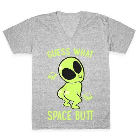 Guess What Space Butt V-Neck Tee Shirt