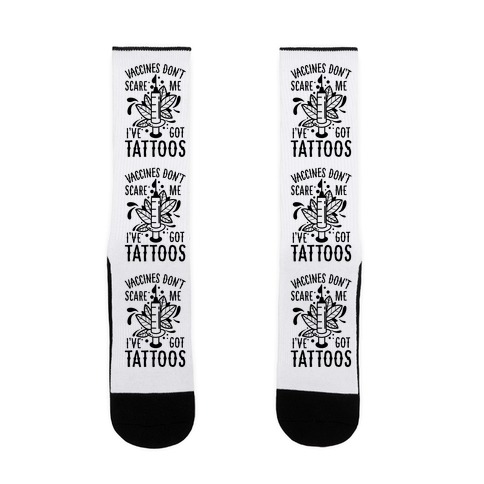 Vaccines Don't Scare Me, I've Got Tattoos Sock