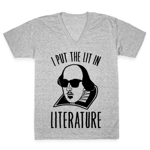 I Put The Lit In Literature V-Neck Tee Shirt