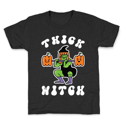 Thick Witch (Workout Witch) Kids T-Shirt