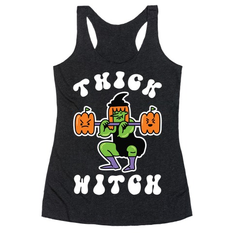 Thick Witch (Workout Witch) Racerback Tank Top