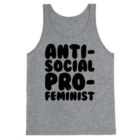 Anti-Social Pro-Feminist Tank Top