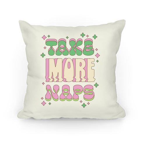 Take More Naps Pillow