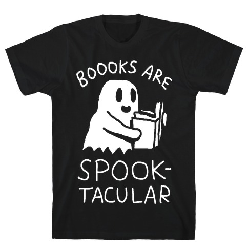 Boooks Are Spooktacular Ghost T-Shirt