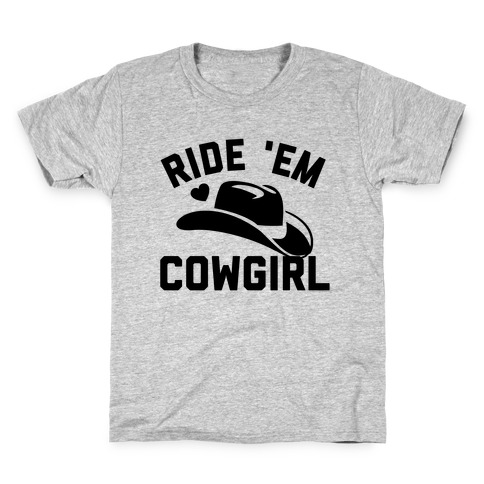 Ride 'Em Cowgirl  Kids T-Shirt