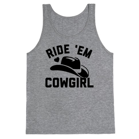 Ride 'Em Cowgirl  Tank Top