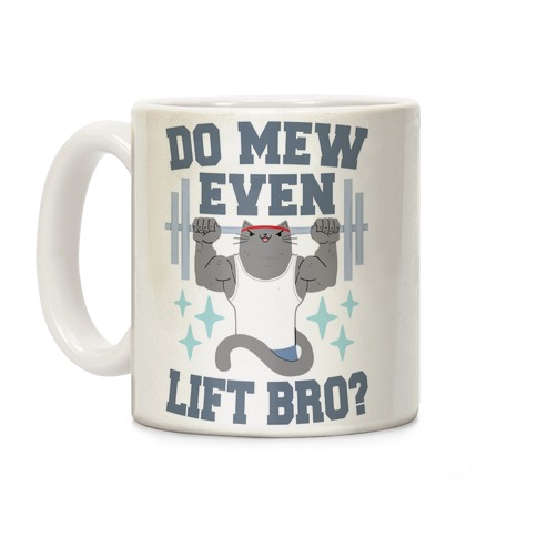 Do mew even lift, Bro?  Coffee Mug