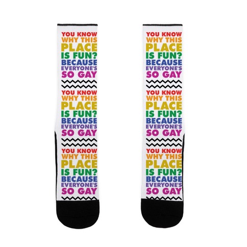 Because Everyone's So Gay Sock