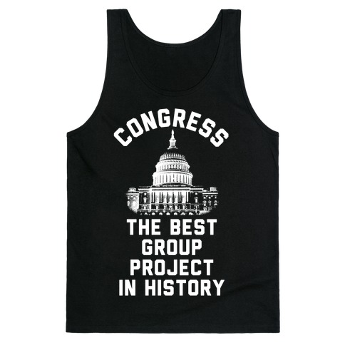 Congress Best Group Project In History Tank Top