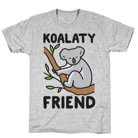 Koalaty Friend T-Shirt