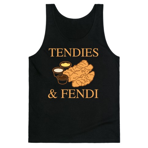 Tendies & Fendi  Tank Top