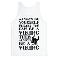 Always Be Yourself Unless You Can Be a Viking Débardeur Femme Tank Top 