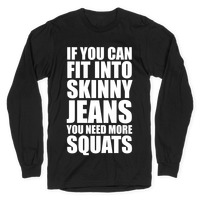 You Need More Squats Mens Tank If You Can Fit Into Skinny Jeans 