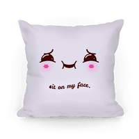 SIT ON MY FACE Throw Pillow by AcornSquash