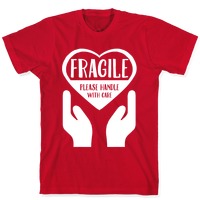 I'm Fragile Please Handle with Care Funny Tee Graphic T-Shirt