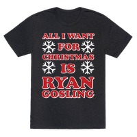 https://images.lookhuman.com/render/thumbnail/0658414060668678/6010-heathered_black-z1-t-all-i-want-for-christmas-is-ryan-gosling.jpg
