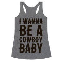 I Wanna Be A Cowboy Baby T Shirt Lookhuman