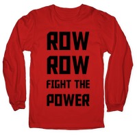 Row Row Fight The Power T Shirts LookHUMAN