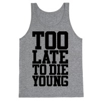 Kinetic Too Late to Die Young Graphic Tee – Kinetic Clothing