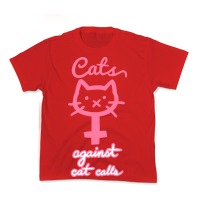 Cats against hot sale catcalls shirt