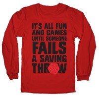 All Fun And Games Until Someone Fails A Saving Throw RPG Cotton T-Shirt