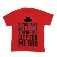 If You Can't Bait A Hook T-Shirts