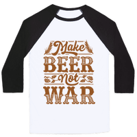 make beer not war shirt