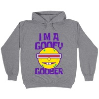 I'm a Goofy Goober Pullovers | LookHUMAN