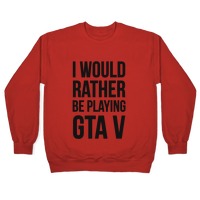 https://images.lookhuman.com/render/thumbnail/4988058006436008/97100-red-z1-t-i-d-rather-be-playing-gta-v.jpg