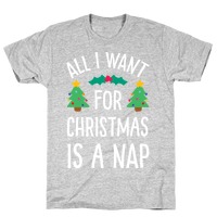 all i want for christmas is a nap shirt