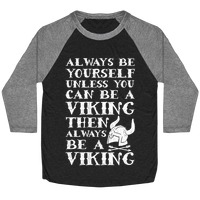 Always Be Yourself Unless You Can Be a Viking Débardeur Femme Tank Top 