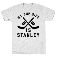 My Cup Size is Stanley LA Kings t-shirt