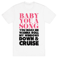 cruise baby you're a song