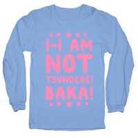 I I Am Not Tsundere Baka T Shirts Lookhuman