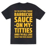 Bbq sauce on my tittes