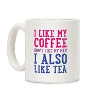 https://images.lookhuman.com/render/thumbnail/8046484006266054/mug11oz-whi-z1-t-i-like-my-coffee-how-i-like-my-men-i-also-like-tea.jpg