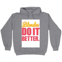 blondes do it better hoodie