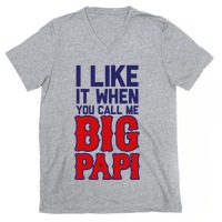 I Love It When You Call Me Big Papi Shirt