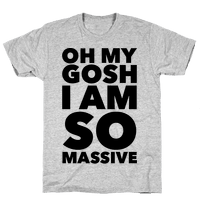 oh my gosh t shirt