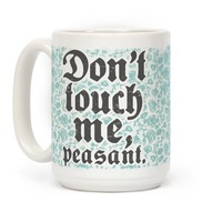 16 oz Travel Coffee Mug Don't Touch Me Peasant Funny 