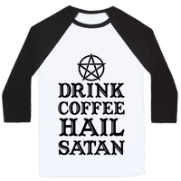 hail satan and drink coffee shirt