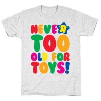 How Old Is Too Old for Toys?