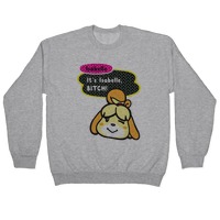 It's Isabelle Bitch Parody Gray Crewneck Sweatshirt - Size Medium