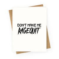 I don't rage quit I tactial retreat | Greeting Card