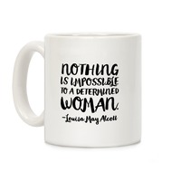 https://images.lookhuman.com/render/thumbnail/PAnZVpno466u0BAuXI74PVWugKnhfPlk/mug11oz-whi-z1-t-nothing-is-impossible-to-a-determined-woman-quote.jpg