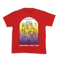 Jesus Was A They/Them T-Shirts | LookHUMAN