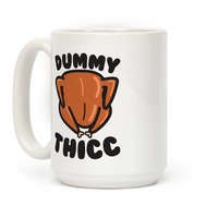 https://images.lookhuman.com/render/thumbnail/QFzL6WAAKmDRAmijG2mtWiIHDQG6mdwl/mug15oz-whi-z1-t-dummy-thicc-turkey.jpg